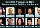 Next-Gen Visionaries 2026: Entrepreneurs Building the Future