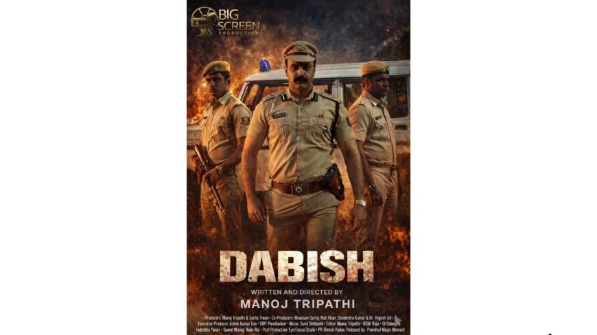 Manoj Tripathi’s Crime Thriller “Dabish” is based on True Events, releasing on this April